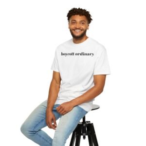 Boycott Ordinary in this Garment-Dyed T-Shirt with 'Boycott Ordinary' Design, Casual Tee for Activists, Unisex Clothing, Statement Shirt, Eco-Friendly Fashion