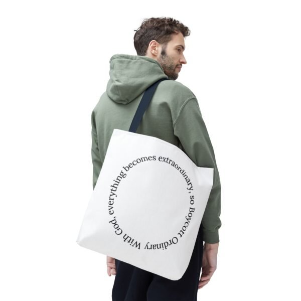 With God, everything becomes extraordinary, so Boycott Ordinary Tote Bag (AOP) - Image 44