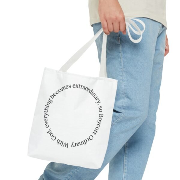 With God, everything becomes extraordinary, so Boycott Ordinary Tote Bag (AOP)